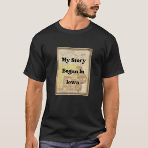 Mijn verhaal begon in Iowa 1849  Antiek kaart T-shirt
