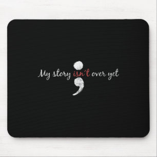 Mijn verhaal gaat over nog steeds semicolon-zelfmo muismat