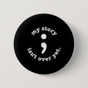 Mijn verhaal gaat over nog steeds semicolon zelfmo ronde button 5,7 cm