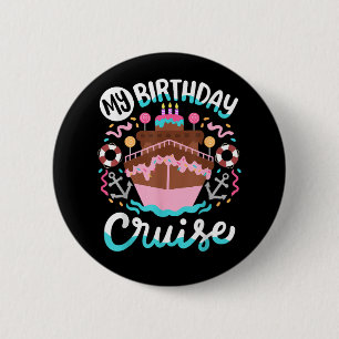 Mijn verjaardag cruise vakantie zeiltocht trip ronde button 5,7 cm