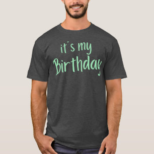 Mijn verjaardag Happy Birthday to Me Green T-shirt