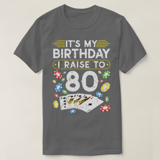 Mijn verjaardag ik trek naar 80 poker. t-shirt (Design voorkant)