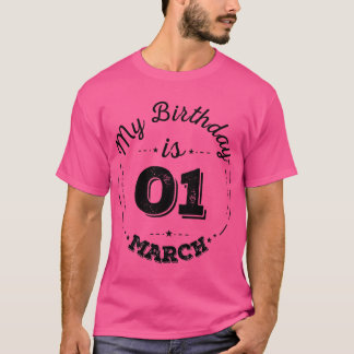 Mijn verjaardag is 10 maart T-shirt