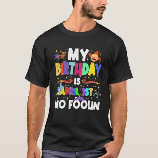 Mijn verjaardag is 1 april... ...nl. t-shirt (Voorkant)