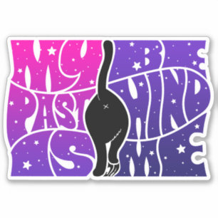 Mijn verleden ligt achter mij aan Spiritueel grapp Sticker