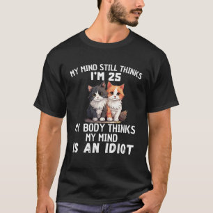 Mijn verstand denkt nog steeds aan 25 mijn lichaam t-shirt