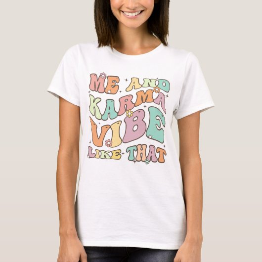 mijn vibe met karma is zo t-shirt (Voorkant)