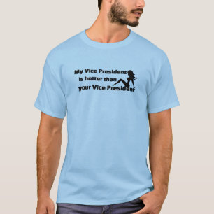 Mijn vice-President is heter.... T-shirt