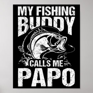 Mijn vismaat noemt me Papo Father's Day-visser Poster