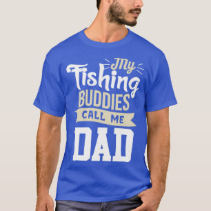 Mijn Vissende boeddies noemen me papa T-shirt