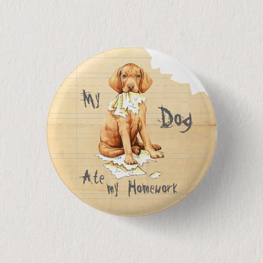 Mijn Vizsla Ate mijn thuiswerk Ronde Button 3,2 Cm (Voorkant)