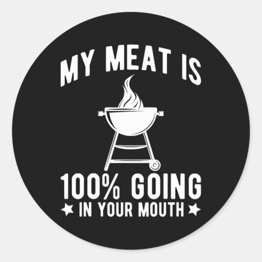 Mijn vlees gaat 100% in je mond Grappig BBQ Gril Ronde Sticker (Voorkant)