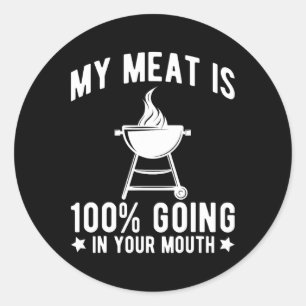 Mijn vlees gaat 100% in je mond Grappig BBQ Gril Ronde Sticker