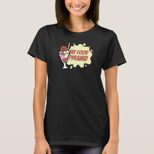 Mijn voedsel piramide ijs kegel gelukkig ijs sterv t-shirt