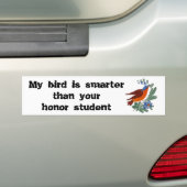 Mijn vogel is slimmer dan je eerling student bumpersticker (Op auto)