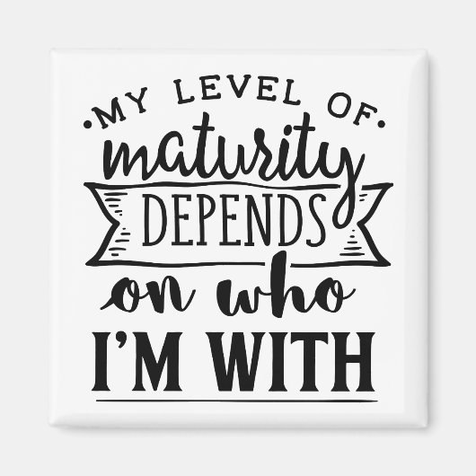 Mijn volwassenheid hangt af van met wie ik ben magneet (Voorkant)