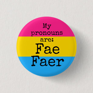 Mijn voornaamwoorden zijn: Fae Faer - panseksueel Ronde Button 3,2 Cm