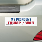 Mijn voornaamwoorden zijn Trump Won Bumpersticker (Op auto)