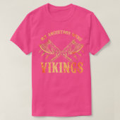 Mijn voorouders waren Vikingen 9 T-shirt (Design voorkant)