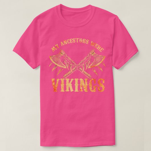 Mijn voorouders waren Vikingen 9 T-shirt (Design voorkant)