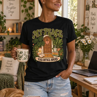 Mijn vrede heeft kantooruren | Grappige Zelfzorg T-shirt