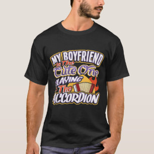 Mijn vriend is de verkutte die het accordion speel t-shirt