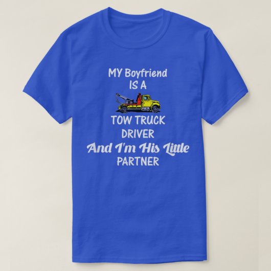 Mijn vriend Tow Truck Driver is zijn partner T-shirt (Design voorkant)