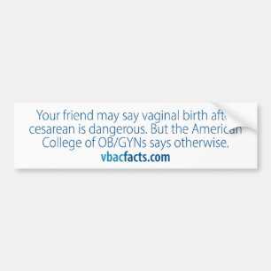 "Mijn vriend zei dat VBAC gevaarlijk was" Bumperst Bumpersticker