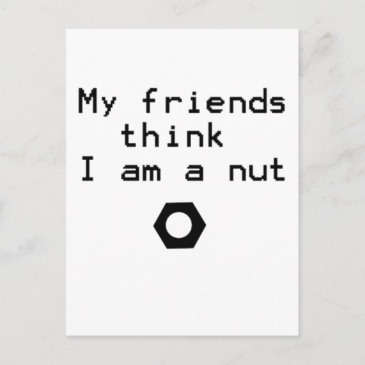 Mijn vrienden denken dat ik een nut ben briefkaart (Voorkant)