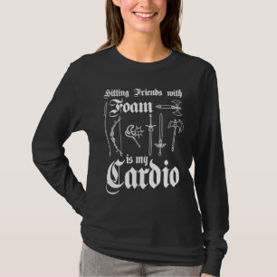 Mijn vrienden slaan met schuim is mijn cardio larp t-shirt