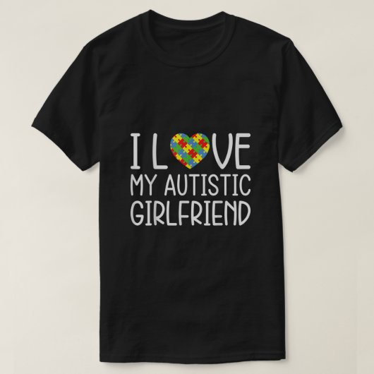 Mijn Vriendin heeft Autisme Shirt I Love My Autist (Design voorkant)