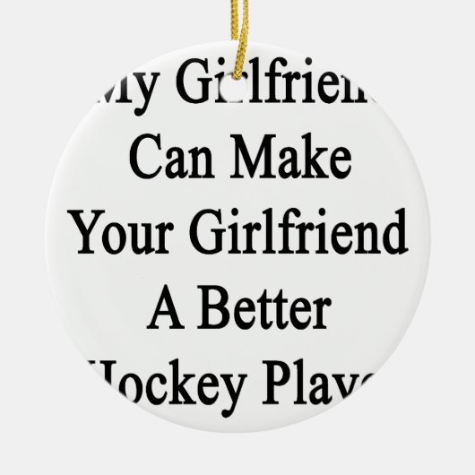 Mijn Vriendin kan uw Vriendin een betere manier ma Ornament (Voorkant)