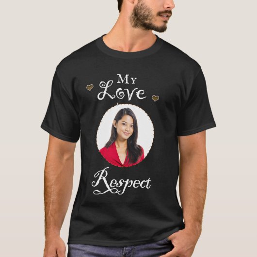 Mijn Vriendin van Liefde Foto Respect Personaliser T-shirt (Voorkant)