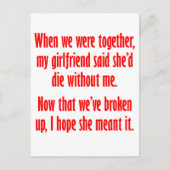 Mijn vriendin zei dat ze zonder mij zou sterven briefkaart (Voorkant)