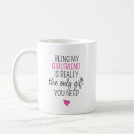 Mijn Vriendin Zijn Is Het Enige Cadeau Dat Je Nodi Koffiemok