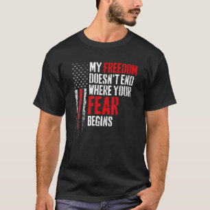 Mijn vrijheid eindigt niet waar je angst begint t-shirt