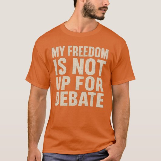 Mijn vrijheid staat niet ter discussie t-shirt (Voorkant)