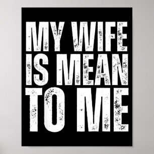 Mijn vrouw bedoelt mij grappige getrouwde echtgeno poster