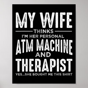 Mijn vrouw denkt in haar persoonlijke geldautomaat poster