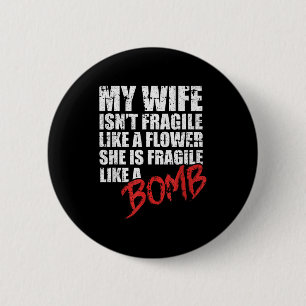 Mijn vrouw fragiel als een bom gekke vrouw grappig ronde button 5,7 cm