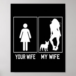 Mijn vrouw Franse Bulldog Fun Frenchie voor echtge Poster