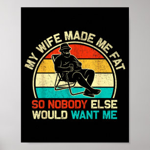 Mijn vrouw heeft me vet gemaakt grappige zeggende  poster