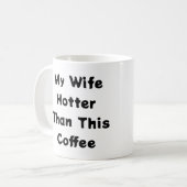 Mijn vrouw Hotter dan deze Koffee Typografie Koffiemok (Voorkant links)