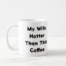 Mijn vrouw Hotter dan deze Koffee Typografie