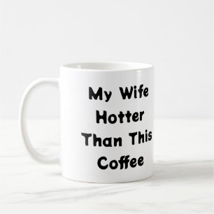 Mijn vrouw Hotter dan deze Koffee Typografie Koffiemok