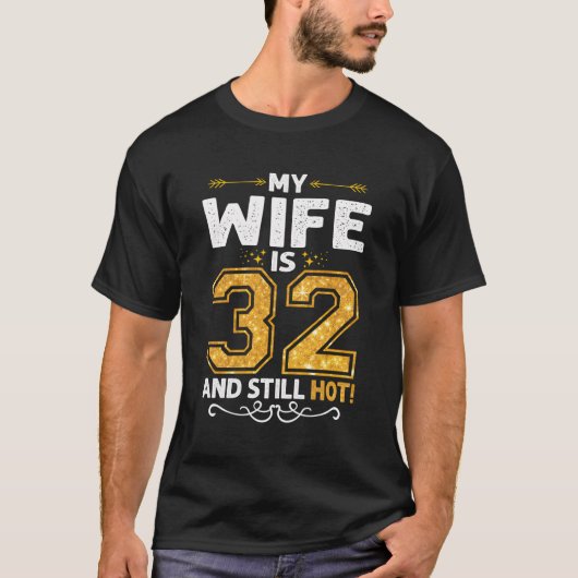 Mijn vrouw is 32 en nog steeds heet trots man cade t-shirt (Voorkant)
