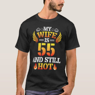 Mijn vrouw is 55 jaar oud en nog steeds heet verja t-shirt