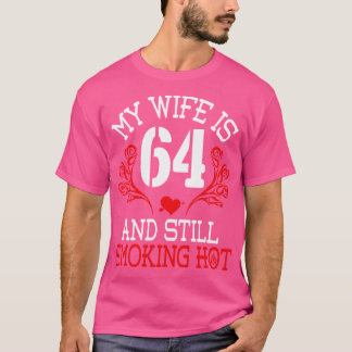 Mijn vrouw is 64 jaar oud en nog steeds lekker war t-shirt