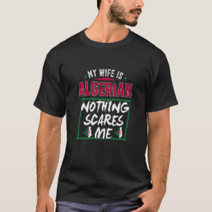 Mijn vrouw is Algerijnse Algerijnse vlag pr T-shirt