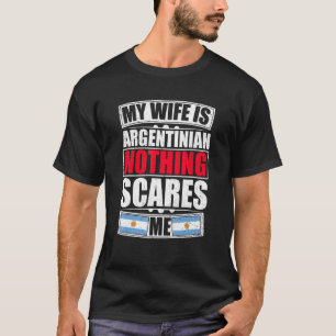 Mijn vrouw is Argentijns niets wat me Argentinië i T-shirt